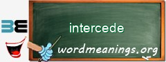 WordMeaning blackboard for intercede